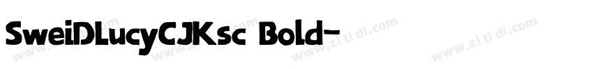SweiDLucyCJKsc Bold字体转换